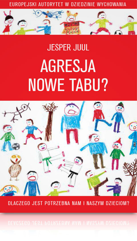 Jesper-Juul-Agresja-nowe-tabu-jak-radzić-sobie-z-agresją-u-dziecka-książka